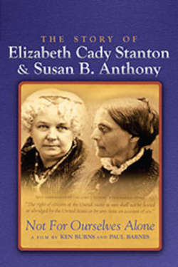 The poster for 'Not For Ourselves Alone: The Story Of Elizabeth Cady Stanton & Susan B. Anthony | A Film By Ken Burns and Paul Barnes.' It shows sepia toned photos of Elizabeth Cady Stanton and Susan B. Anthony, with a purple border.