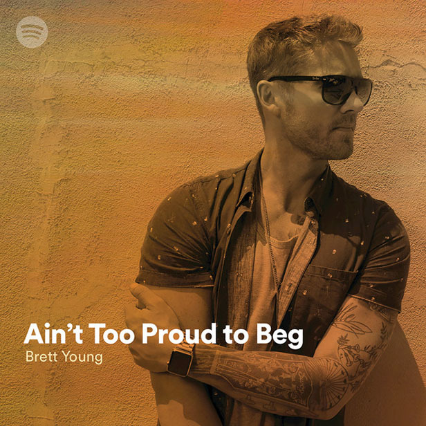 A promotional image of Brett Young with text overlaid which reads "Ain't Too Proud To Beg - Brett Young."