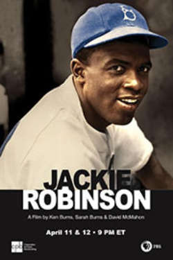 A color poster for the film Jackie Robinson: A Film By Ken Burns, Sarah Burns and David McMahon. It shows Jackie smiling at the camera, wearing his baseball uniform.