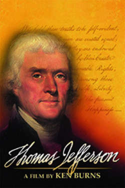 The poster for 'Thomas Jefferson: A Film By Ken Burns.' It shows a portrait of Thomas Jefferson foregrounded against an orange background, which shows writing from the declaration of independence.