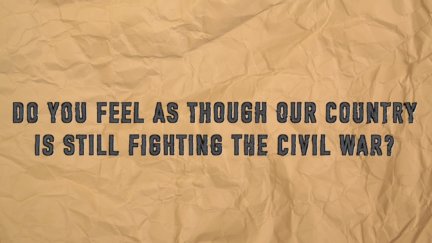 Q & A: The Civil War Today