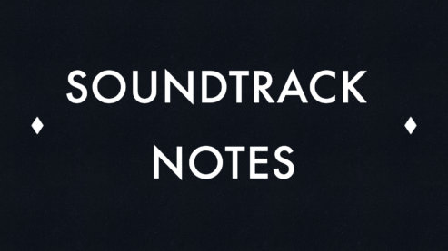White text on a black background reads Soundtrack Notes. | David Frick Soundtrack Notes