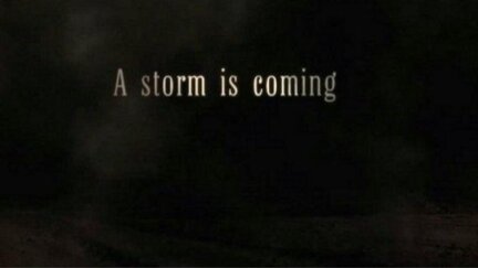 First Look | A Storm is Coming